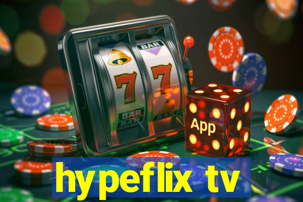 hypeflix tv